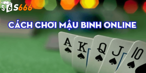 Kinh nghiệm cách chơi Mậu binh online cực kỳ hiệu quả